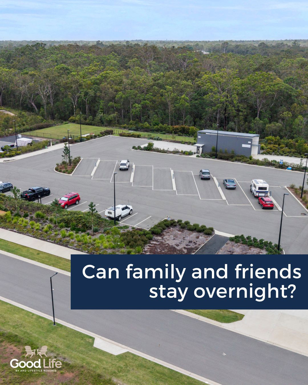Can family and friends stay overnight at Good Life RV and Lifestyle Resorts