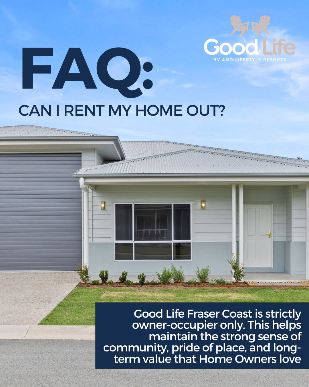 Good Life Fraser Coast FAQ explaining owner occupier only community living.